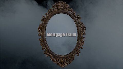 MORTGAGE FRUAD - ILLUSION - YOU WON'T OWN ANYTHING AND YOU'LL BE HAPPY