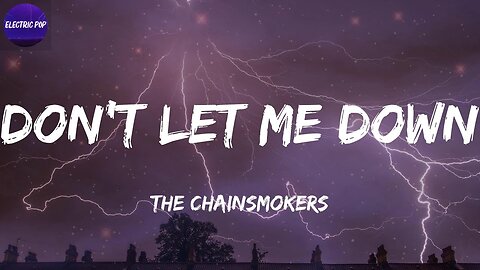 The Chainsmokers - Don't Let Me Down (Lyrics)