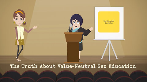 Abortion Distortion #53 - The Truth About Value-Neutral Sex Education