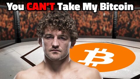 You Can't Take My Bitcoin - MMA Legend Ben Askren