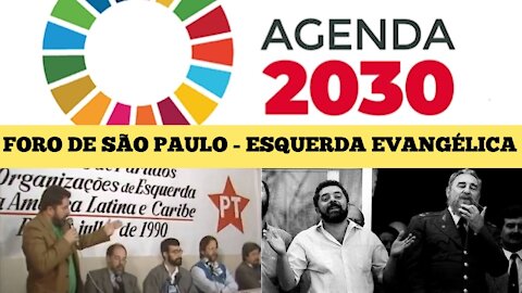 121- Igreja 2030" Esquerda Evangélica;Foro de São Paulo;Federação Luterana Mundial;Rede de Miqueias