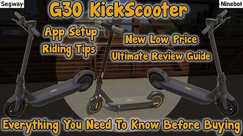 NineBot G30 Electric KickScooter Review | Unboxing | App Setup | Riding Tips & Guide For Summer 2023