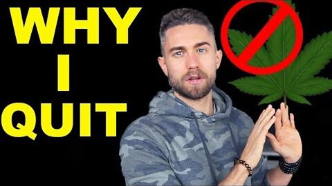 Why I Stopped Smoking Weed and How It Changed My Life...