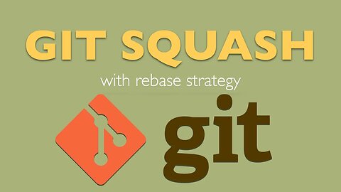 Git Squash with rebase strategy