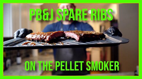 How to smoke Peanut Butter and Jelly Pork Spare Ribs on a Pellet Grill - maybe the Perfect Mashup!
