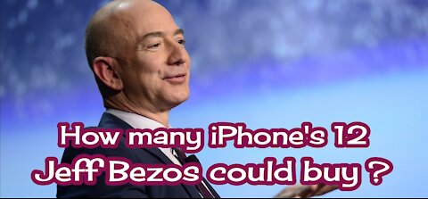 How many iPhone 12 Jeff Bezos could buy?
