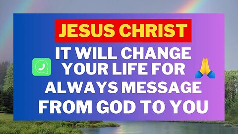 🛑Jesus Christ🙏 God's Message for You 💕 Look What God Said to You🙏