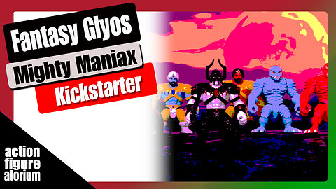 Fantasy Glyos Figures | Mighty Maniax Dark Earth | Kickstarter Review & Opinion | Marekting Analysis