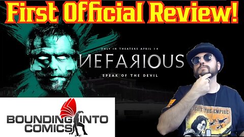Who Is Nefarious? FIRST Movie Review Is IN! Bounding Into Comics Gets Early LOOK! | Nefarious Movie