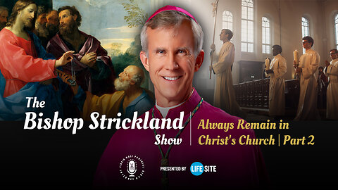Bishop Strickland calls on the faithful to 'live and appreciate' God's 'wondrous love' for us