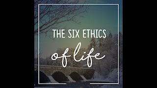 Six Ethics Of Life [GMG Originals]