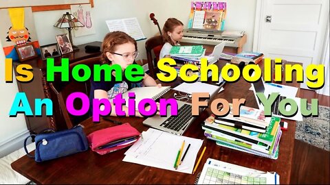 No. 723 – Is Home Schooling An Option For You?