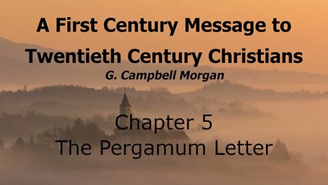 A 1st Century Message to 20th Century Christians - Chapter 5 - The Pergamum Letter