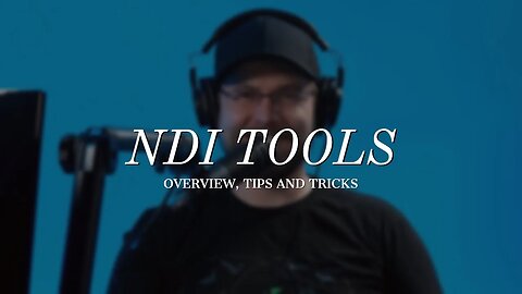 NDI Tools Deep Dive (5.5.0.0)