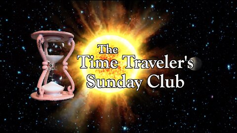 Welcome to the Time Traveler's Sunday Club