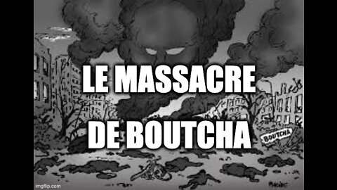 Le massacre de Boutcha