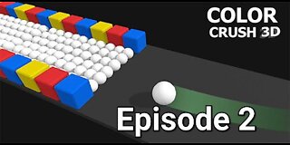 Color Crush 3D - Ball Bump Game Episode 2