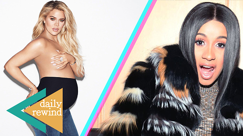 You’ll Never Guess What Khloe Kardashian Is Naming Her Baby, Cardi B’s Baby Due Date Announced! | DR