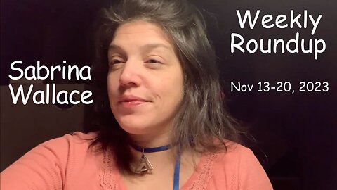 Sabrina Wallace - Weekly Roundup (Nov 13-20, 2023)