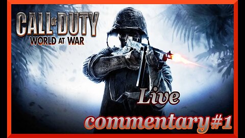 Call of duty world at war live commentary #1