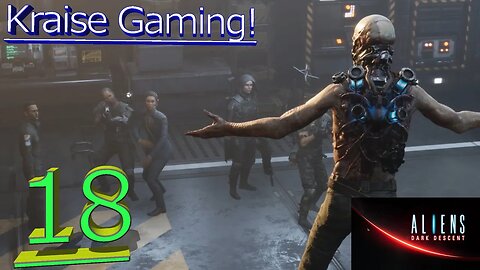 Ep:18: Like Rats In The Montero's Cramped Corridors! - Aliens: Dark Decent! - By Kraise Gaming!