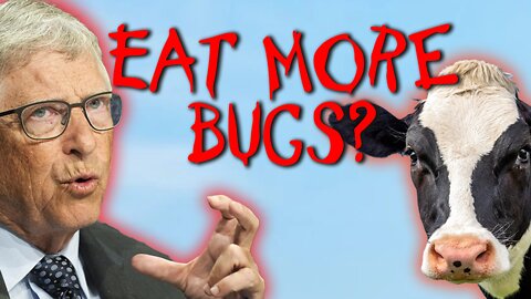 Let Them Eat Bugs! | Gates, China, and Biden’s War on our Food Supply.