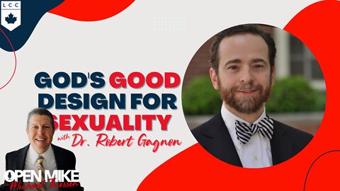 God's Good Design for Human Sexuality w/Dr. Robert Gagnon
