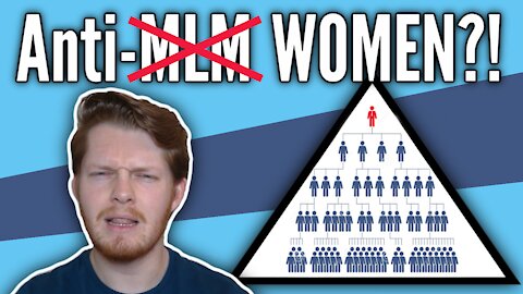 Is Anti-MLM...Anti-WOMEN?!