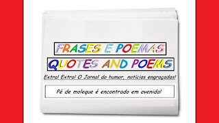 Notícias engraçadas: Pé de moleque é encontrado em avenida! [Frases e Poemas]