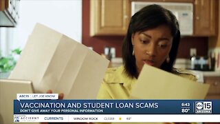 Vaccination and student loan scams are out there