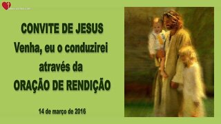 CONVITE DE JESUS... Venha, eu o conduzirei através da ORAÇÃO DE RENDIÇÃO ❤️ Letra de Amor de Jesus