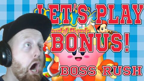 Maine-ah Guy Let's Play BONUS!!! - Kirby 64: The Crystal Shards BOSS RUSH