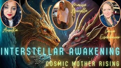 Cosmic Mother Rising! Interstellar Awakening with Marisa Acocella!