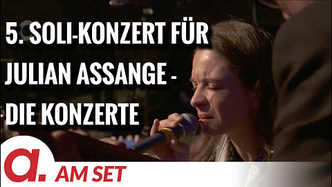 Am Set: 5. Solidaritätskonzert für Julian Assange – Die Musik (Teil 2)