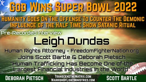 Leigh Dundas Human Trafficking Reality Check w/Solutions God Wins Super Bowl 2022 Show Deb & Scott