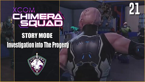 Investigation into The Progeny - Lets Play XCOM: Chimera Squad - Part 21