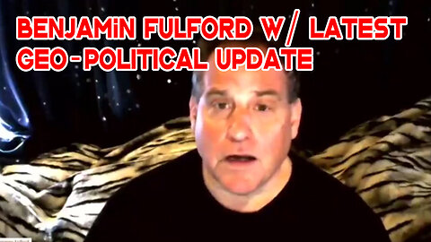 Benjamin Fulford w/ Latest Geo-Political Update