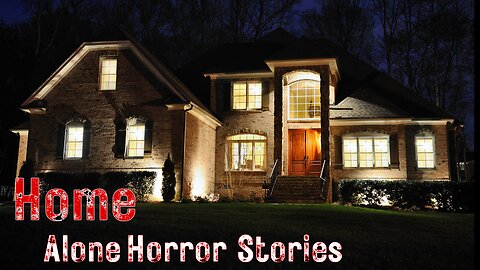 3 TRUE Disturbing Home Alone Horror Stories