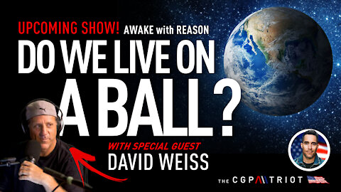 Upcoming Show! With Special Guest David Weiss - Flat Earth Expert, Premieres April 14th @8PM PST 🌎