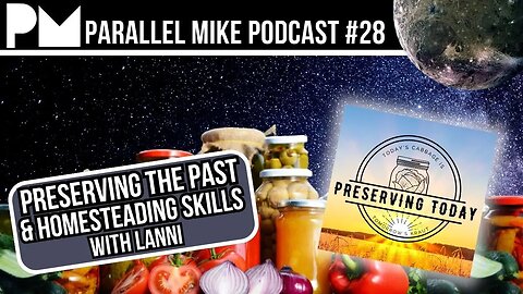 #28- Preserving The Past & Homesteading Skills with Lanni of Greener Postures