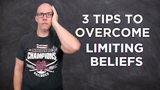 3 Tips to Overcome Limiting Beliefs