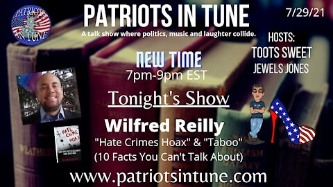 WILFRED REILLY PhD - Author/Professor- Patriots In Tune Show - Ep. #419 - 7/29/2021
