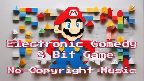 Electronic Comedy | 8 Bit Game | No Copyright Music