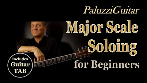 Major Scale Soloing Guitar Lessons for Beginners [How to Play Riffs]