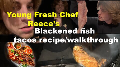 The Young Fresh Chef: Reece's Blackened Snapper Taco recipe