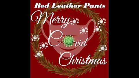 Red Leather Pants - Merry Covid Christmas