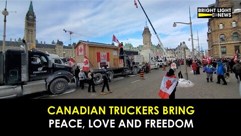 CANADIAN TRUCKERS BRING PEACE, LOVE & FREEDOM