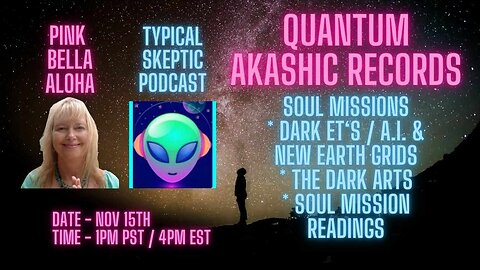 STARSEED Soul Missions * Dark ET's * A.I. & EARTH GRIDS * DARK ARTS * Akashic Readings