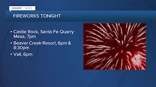 Fireworks tonight in Castle Rock, Beaver Creek & Vail