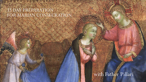 33 Day Preparation for Marian Consecration - According to St Louis de Montfort - Day 1